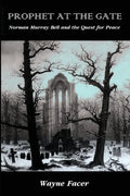 Prophet at the Gate: Norman Murray Bell and the Quest for Peace - Paperback