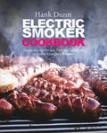 Electric Smoker Cookbook: Electric Smoker Recipes, Tips, and Techniques to Smoke Meat like a Pitmaster - Paperback