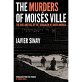 The Murders of Moisés Ville: The Rise and Fall of the Jerusalem of South America - Hardcover