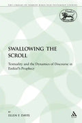 Swallowing the Scroll: Textuality and the Dynamics of Discourse in Ezekiel's Prophecy - Paperback