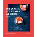 MR Lyan's Cocktails at Home: Good Things to Drink with Friends - Hardcover