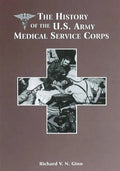The History of the U.S. Army Medical Service Corps - Paperback