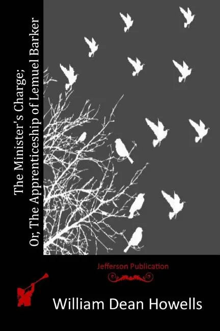 The Minister's Charge; Or, The Apprenticeship of Lemuel Barker - Paperback