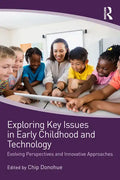 Exploring Key Issues in Early Childhood and Technology: Evolving Perspectives and Innovative Approaches - Paperback