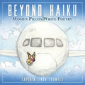 Beyond Haiku: Women Pilots Write Poetry - Paperback