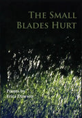 The Small Blades Hurt - Hardcover