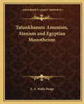 Tutankhamen Amenism, Atenism and Egyptian Monotheism - Paperback