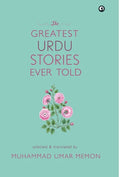 The Greatest Urdu Stories - Hardcover