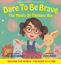Dare To Be Brave: The Magic Of Thinking Big - Hardcover