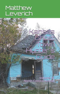 Kansas Ghost Town Hunter's Guide: Volume III: North-Central Kansas - Paperback