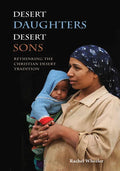 Desert Daughters, Desert Sons: Rethinking the Christian Desert Tradition - Paperback