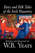 Fairy and Folk Tales of the Irish Peasantry, Edited by W.B.Yeats, Social Science, Folklore & Mythology - Paperback