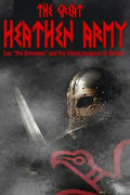 The Great Heathen Army: Ivar "the Boneless" and the Viking invasion of Britain - Paperback
