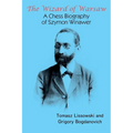 The Wizard of Warsaw: A Chess Biography of Szymon Winawer - Paperback