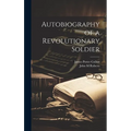 Autobiography of a Revolutionary Soldier - Hardcover