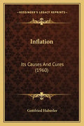 Inflation: Its Causes And Cures (1960) - Paperback