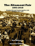 The Altamont Fair 1893-2018 Souvenir Edition: Bringing City and Country together with Tradition since 1893 - Paperback