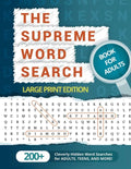 The Supreme Word Search Book for Adults - Large Print Edition: Over 200 Cleverly Hidden Word Searches for Adults, Teens, and More! - Paperback