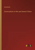 Conversations on War and General Culture - Paperback