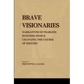 Brave Visionaries: Narratives of Fearless Businesspeople Changing the Course of History - Paperback