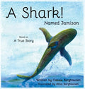 A Shark! Named Jamison - Hardcover