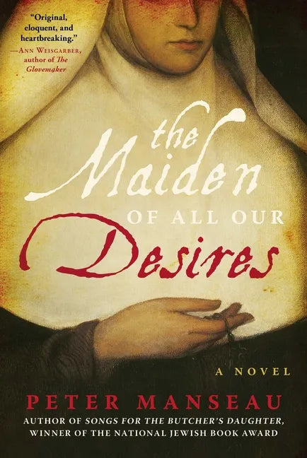The Maiden of All Our Desires - Hardcover