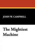 The Mightiest Machine - Paperback