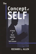 The Concept of Self: A Study of Black Identity and Self-Esteem - Hardcover