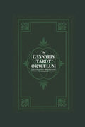 The Cannabis Tarot(TM) Oraculum: A Divination Inspiration Guidebook - Paperback