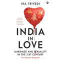 India in Love: Marriage and Sexuality in the 21st Century - Paperback