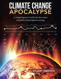 Climate Change Apocalypse: A Young Engineer's Travels into the Science and Politics Behind Global Warming - Paperback