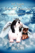Arf Angels and Other Heavenly Creatures: True Stories of Animal Visitations - Paperback