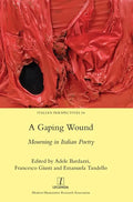 A Gaping Wound: Mourning in Italian Poetry - Hardcover