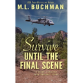 Survive Until the Final Scene: a military romantic suspense story - Paperback