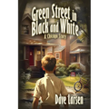 Green Street in Black and White: A Chicago Story - Paperback