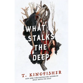 What Stalks the Deep - Hardcover