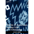 Traits of American Indian Life and Character: By a Fur Trader - Paperback