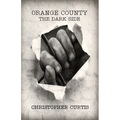 Orange County: The Dark Side - Paperback