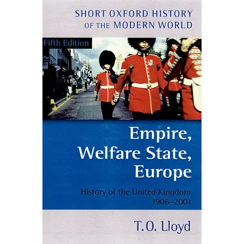 Empire, Welfare State, Europe: History of the United Kingdom 1906-2001 - Paperback