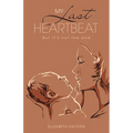 My Last Heartbeat: But it's not the end - Paperback