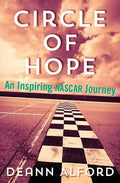 Circle of Hope: An Inspiring NASCAR Journey - Paperback