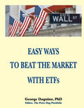 EASY WAYS TO BEAT THE MARKET WITH ETFs: This book will show you how to minimize the losses on your investments. The performance of several portfolios - Paperback