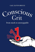 Conscious Grit: From stuck to unstoppable - Paperback