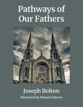 Pathways of Our Fathers: Two Journeys of Love, Sacrifice, and Family - Paperback