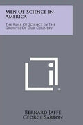 Men of Science in America: The Role of Science in the Growth of Our Country - Paperback