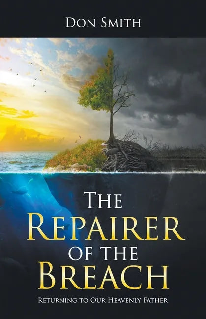 The Repairer of the Breach: Returning to Our Heavenly Father - Paperback