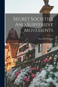 Secret Societies And Subversive Movements - Paperback