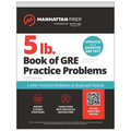 5 lb. Book of GRE Practice Problems: 1,400+ Practice Problems in Book and Online (Manhattan Prep 5 Lb) - Paperback