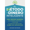 El M騁odo de Dinero Inteligente: una mejor manera de ahorrar, proteger y cultivar nido de jubilaci (libre de impuestos) / The Smart Money Method (Sp - Paperback