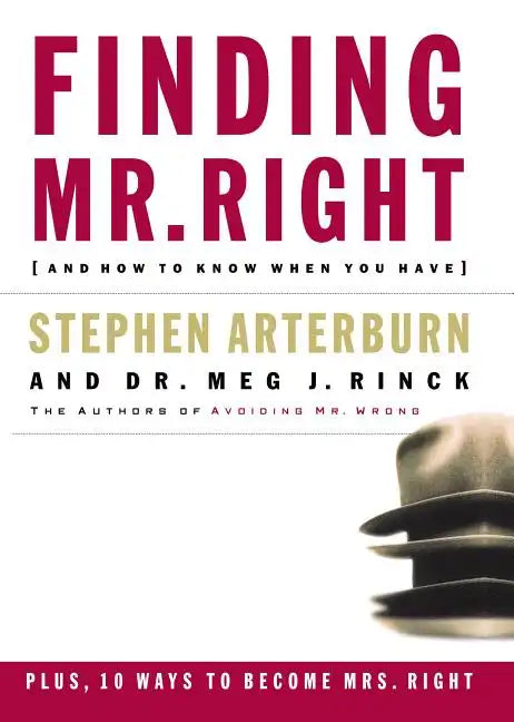 Finding Mr. Right: And How to Know When You Have - Paperback